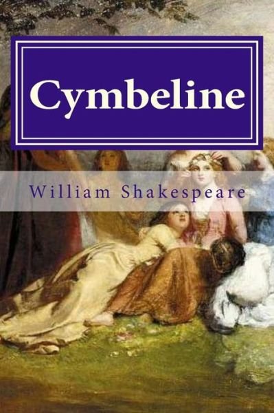 Cymbeline - William Shakespeare - Books - Createspace Independent Publishing Platf - 9781522901846 - December 24, 2015