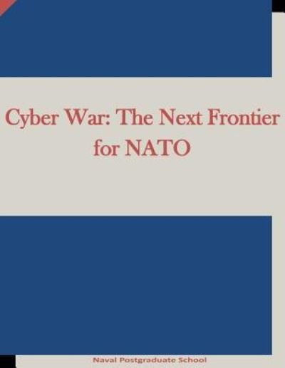 Cover for Naval Postgraduate School · Cyber War (Paperback Bog) (2015)