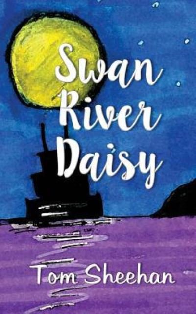 Cover for Tom Sheehan · Swan River Daisy (Paperback Book) (2016)