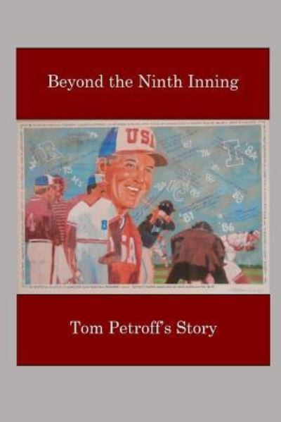 Cover for Barbara a Petroff · Beyond the Ninth Inning (Paperback Book) (2018)