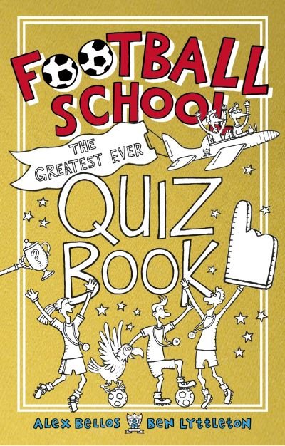 Cover for Alex Bellos · Football School: The Greatest Ever Quiz Book - Football School (Paperback Bog) (2022)