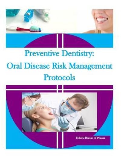 Cover for Federal Bureau of Prisons · Preventive Dentistry (Taschenbuch) (2016)