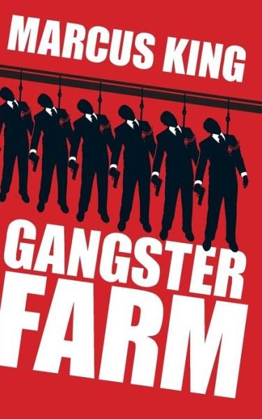 Cover for Marcus King · Gangster Farm (Taschenbuch) (2016)