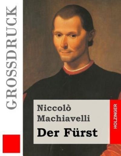 Cover for Niccolo Machiavelli · Der Furst (Grossdruck) (Taschenbuch) (2016)