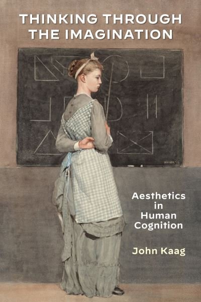 Cover for John Kaag · Thinking Through the Imagination: Aesthetics in Human Cognition - American Philosophy (Paperback Bog) (2023)