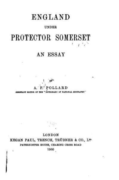 Cover for A F Pollard · England Under Protector Somerset, An Essay (Paperback Book) (2016)