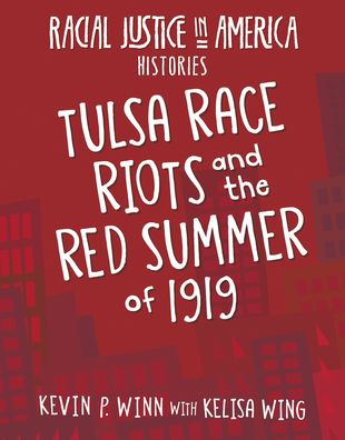 Cover for Kevin P Winn · Tulsa Race Riots and the Red Summer of 1919 (Paperback Book) (2021)