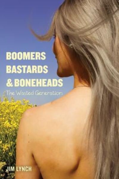 Cover for Jim Lynch · Boomers, Bastards &amp; Boneheads (Paperback Book) (2017)