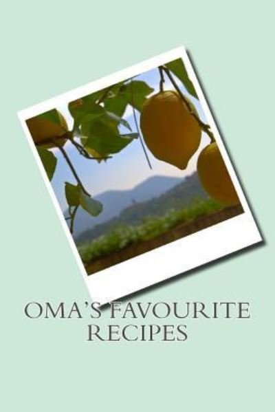 Cover for Sam Rivers · Oma's favourite Recipes (Paperback Book) (2016)