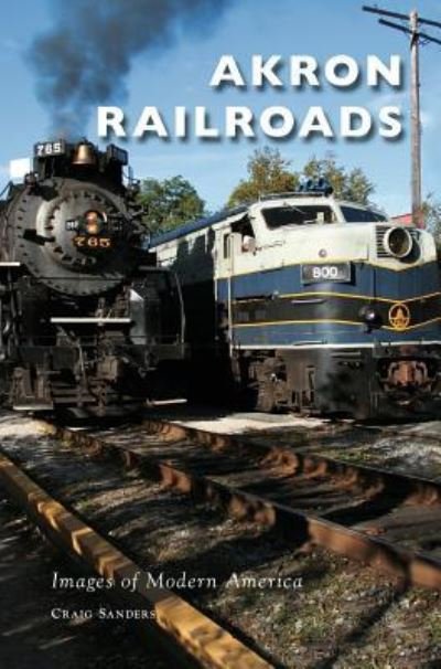 Cover for Craig Sanders · Akron Railroads (Hardcover Book) (2016)