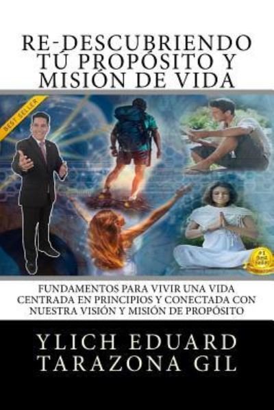 Cover for Ylich Eduard Tarazona Gil · Re-Descubriendo TU Proposito y Mision de Vida (Taschenbuch) (2016)