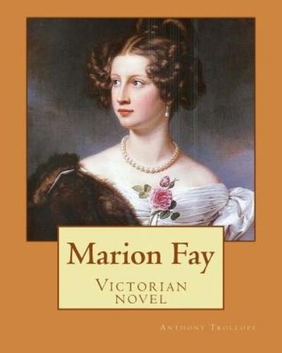 Cover for Anthony Trollope · Marion Fay. By (Pocketbok) (2017)