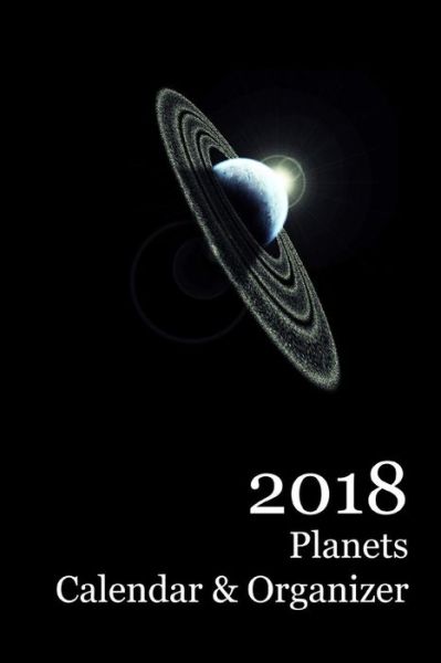 Cover for Lazaros' Blank Books · 2018 Planets Calendar &amp; Organizer (Paperback Book) (2017)