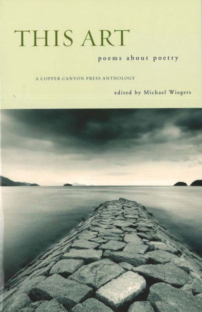 Cover for Michael Wiegers · This Art: A Copper Canyon Ares Poetica Anthology (Paperback Book) (2003)