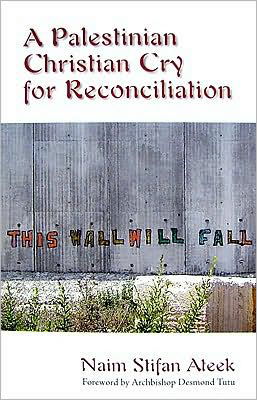 Cover for Naim Stifan Steek · A Palestinian Christian Cry for Reconciliation (Paperback Bog) (2008)
