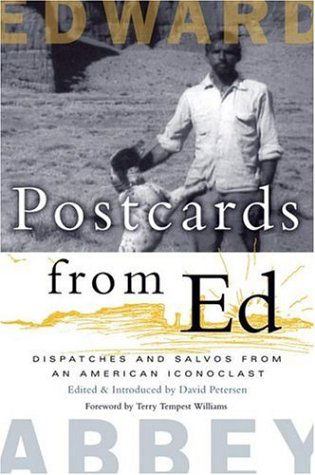 Cover for Edward Abbey · Postcards from Ed: Dispatches and Salvos from an American Iconoclast (Hardcover Book) [First Trade Paper edition] (2006)