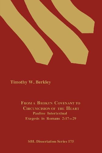 Cover for Timothy W. Berkley · From a Broken Covenant to Circumcision of the Heart: Pauline Intertextual Exegesis in Romans 2:17-29 (Paperback Book) (2000)