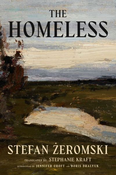 The Homeless - Stefan Zeromski - Books - Paul Dry Books, Inc - 9781589881846 - March 26, 2024