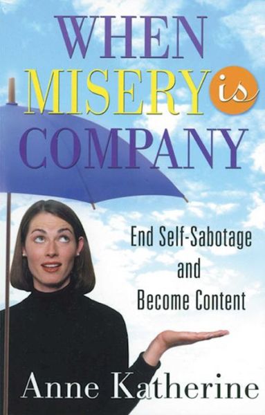 Cover for Anne Katherine · When Misery Is Company (Paperback Book) (2004)