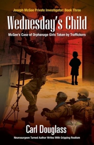 Wednesday?s Child : McGee's Case of Orphanage Girls Taken by Traffickers - Carl Douglass - Livros - Publication Consultants - 9781594335846 - 15 de janeiro de 2016