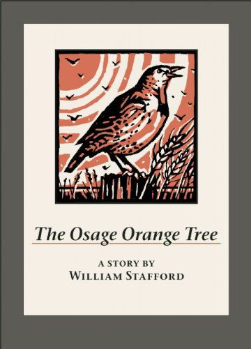 Cover for William Stafford · The Osage Orange Tree: A Story by William Stafford (Hardcover Book) [Reprint edition] (2014)