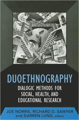 Cover for Duoethnography: Dialogic Methods for Social, Health, and Educational Research - Developing Qualitative Inquiry (Paperback Book) (2012)