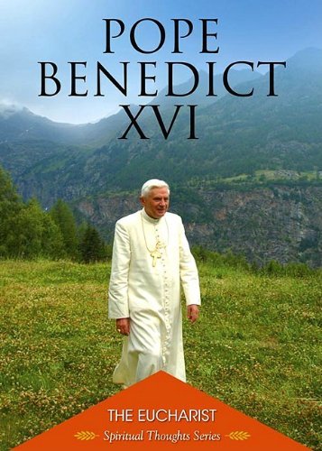Cover for Pope Benedict Xvi · The Eucharist (Spiritual Thoughts) (Paperback Book) (2009)