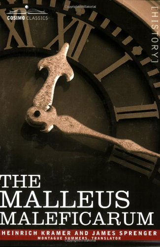 The Malleus Maleficarum - James Sprenger - Books - Cosimo Classics - 9781602063846 - April 15, 2007