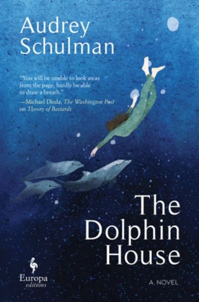 Cover for Audrey Schulman · The Dolphin House (Hardcover Book) (2022)