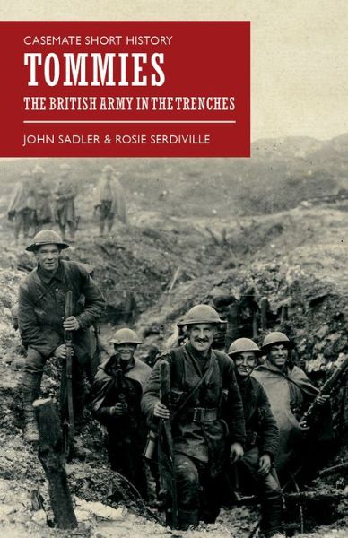 Cover for John Sadler · Tommies: The British Army in the Trenches - Casemate Short History (Paperback Book) (2017)