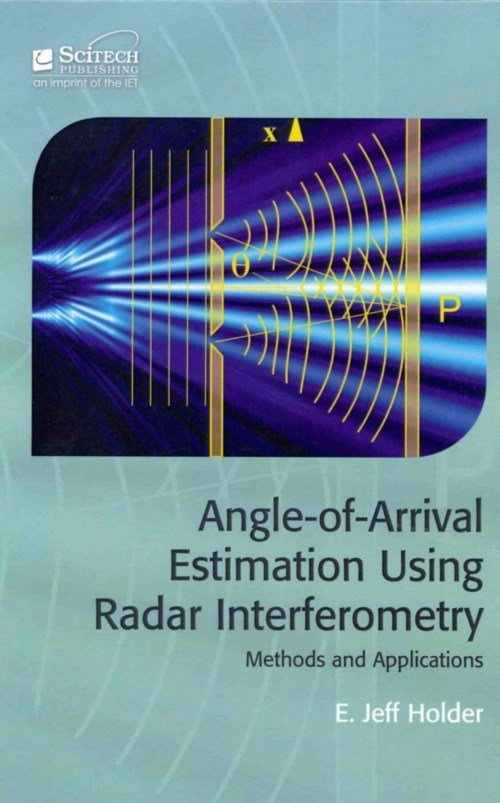 Cover for Jeff Holder · Angle of Arrival Estimation Using Radar Interferometry - Electromagnetics and Radar (Innbunden bok) (2013)