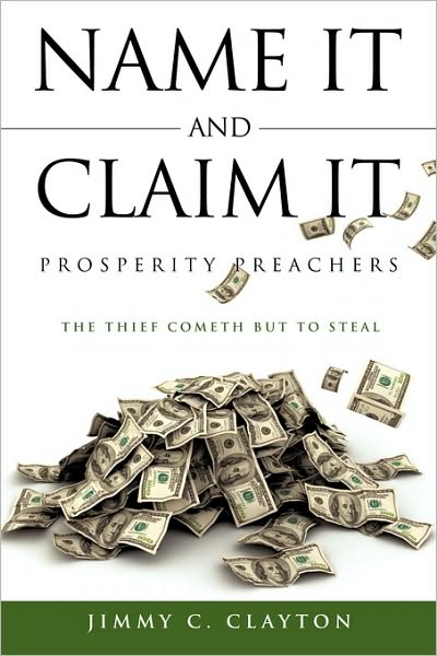 Cover for Jimmy C Clayton · Name It and Claim It Prosperity Preachers (Paperback Book) (2009)