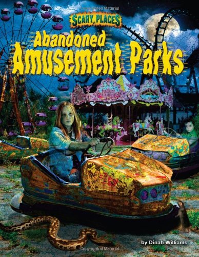 Cover for Dinah Williams · Abandoned Amusement Parks (Scary Places) (Inbunden Bok) (2013)