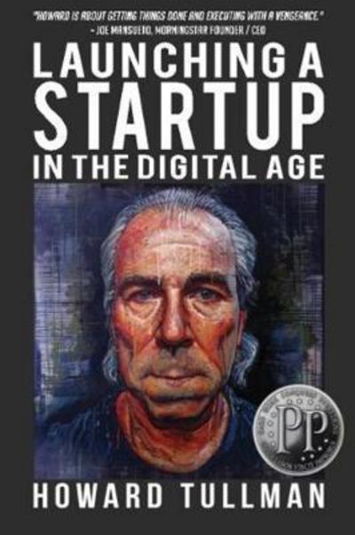 Cover for Howard Tullman · Launching a Startup in the Digital Age (Paperback Book) (2016)