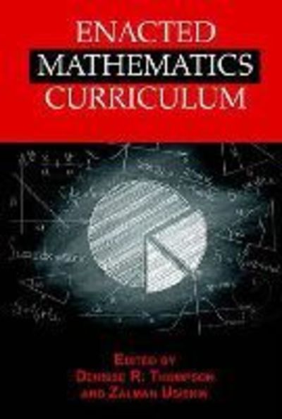 Cover for Denisse R Thompson · Enacted Mathematics Curriculum: a Conceptual Framework and Research Needs (Hc) (Hardcover Book) (2013)
