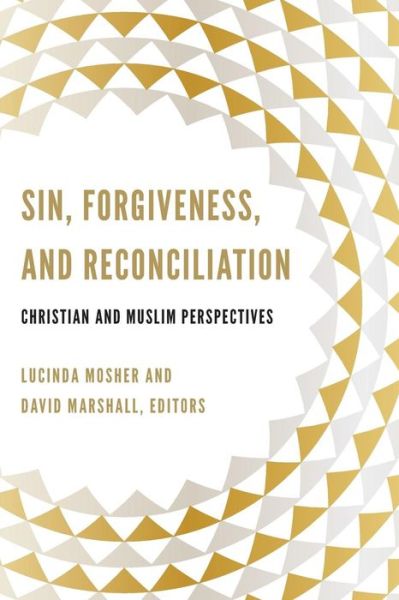 Cover for Sin, Forgiveness, and Reconciliation: Christian and Muslim Perspectives (Paperback Bog) (2016)