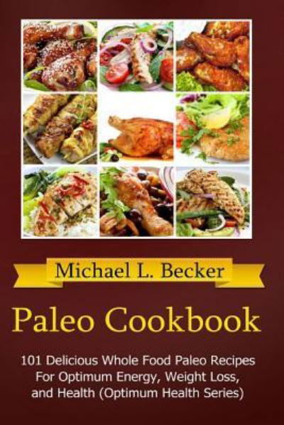 Cover for Michael L Becker · Paleo Cookbook (Paperback Bog) (2013)