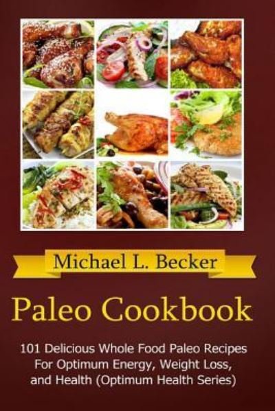 Cover for Michael L Becker · Paleo Cookbook (Pocketbok) (2013)