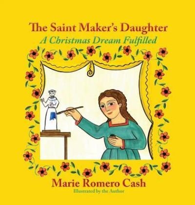Cover for Marie Romero Cash · The Saint Maker's Daughter (Innbunden bok) (2019)