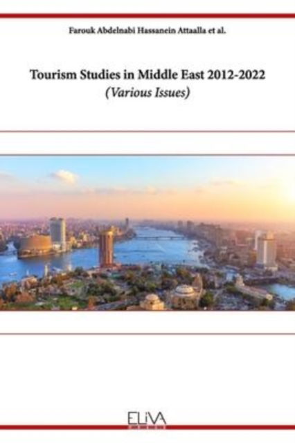 Cover for Mostafa Mahmoud Hussein · Tourism Studies in Middle East 2012-2022 (Paperback Book) (2022)