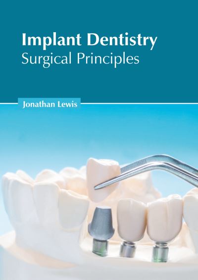 Cover for Jonathan Lewis · Implant Dentistry: Surgical Principles (Hardcover Book) (2022)