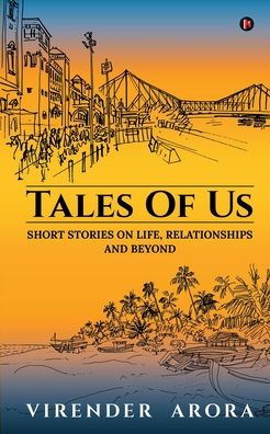 Cover for Virender Arora · Tales of Us: Short Stories on Life, Relationships and Beyond (Taschenbuch) (2021)