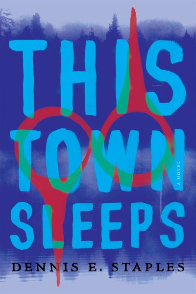 Cover for Dennis E. Staples · This Town Sleeps (Book) (2020)