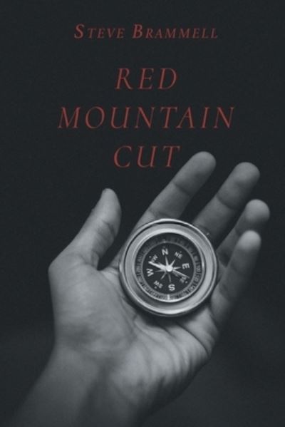 Red Mountain Cut - Steve Brammell - Books - Finishing Line Press - 9781646623846 - February 12, 2021