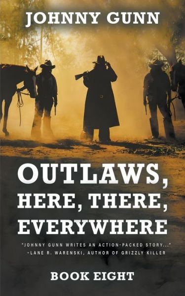 Cover for Johnny Gunn · Outlaws, Here, There, Everywhere (Paperback Book) (2021)