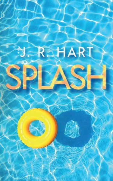 Cover for J R Hart · Splash (Paperback Book) (2020)