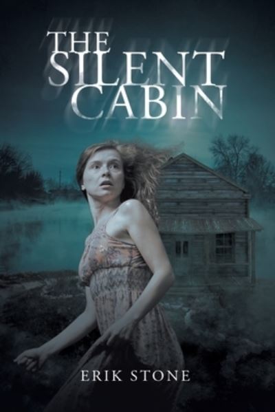 Cover for Erik Stone · The Silent Cabin (Paperback Book) (2021)