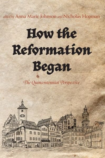 Anna Marie Johnson · How the Reformation Began (Paperback Book) (2022)
