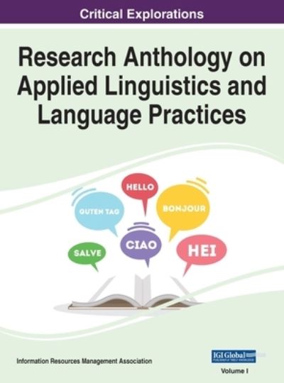 Research Anthology on Applied Linguistics and Language Practices, VOL 1 - Information R. Management Association - Books - IGI Global - 9781668461846 - April 1, 2022
