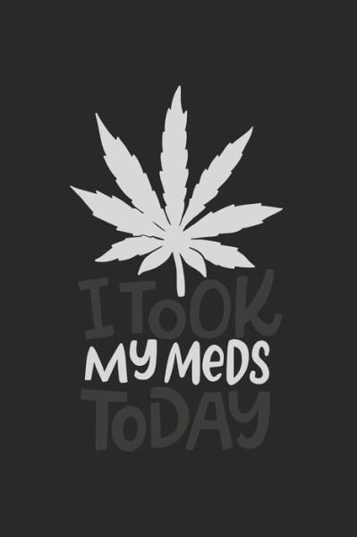 Cover for Cbd Kalender · I Took my Meds today (Pocketbok) (2019)